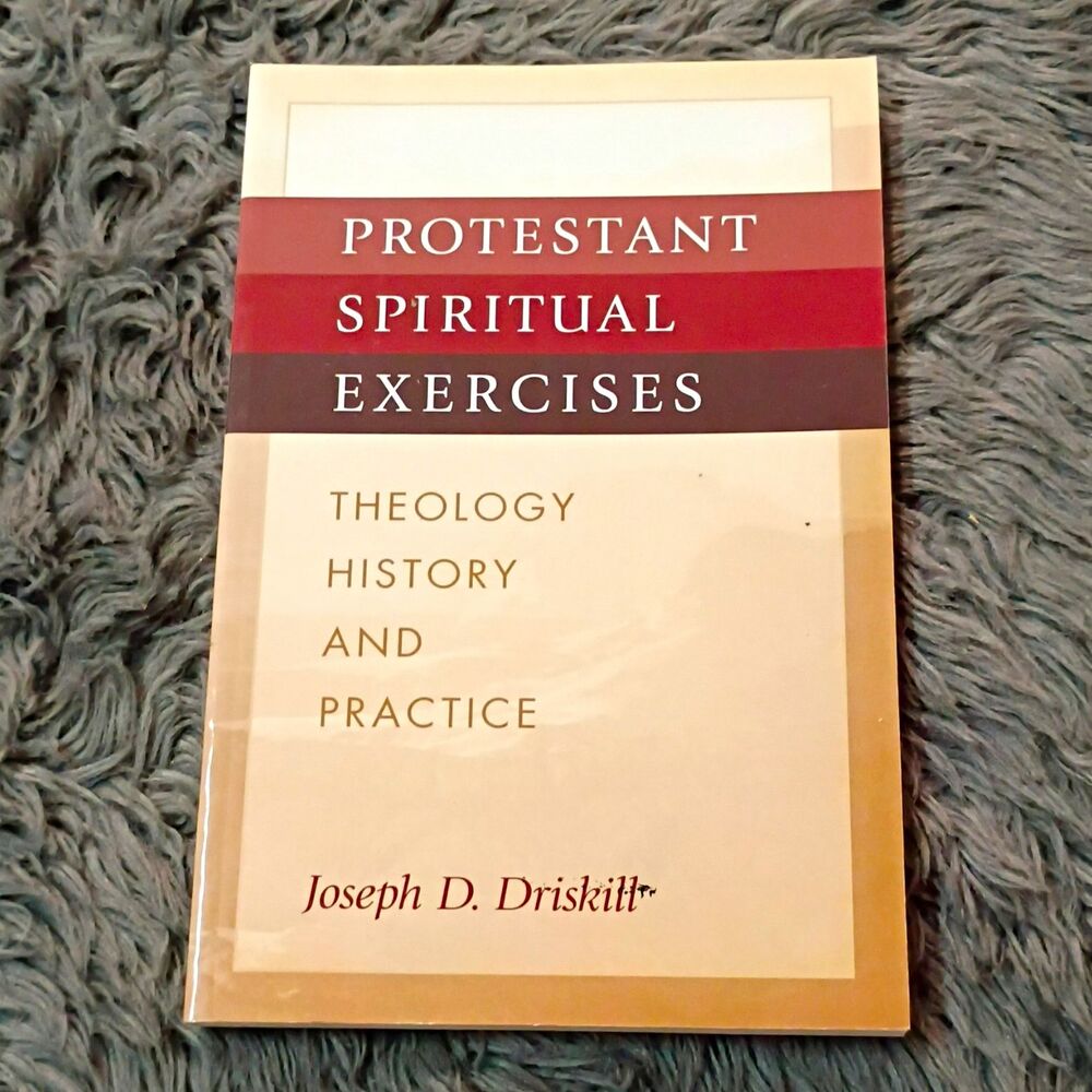 Joseph D. Driskill Protestant Spiritual Exercises PB 1999